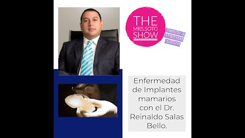 Episodio #22 Enfermedad de implantes mamarios.Acido hialurónico con el Dr.Reinaldo Salsas Bello