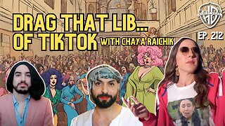 Drag That Lib... of TikTok with Chaya Raichik | HPH #212