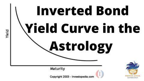 Inverted Bond Yield Curve in the Astroloogy