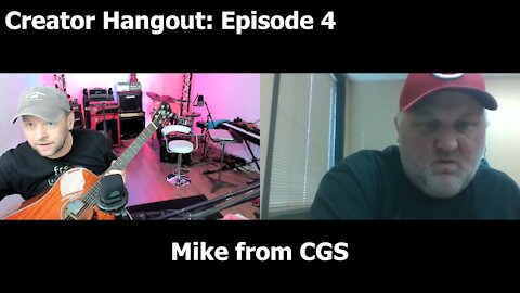 Creator Hangout: Episode 4 - Mike from CGS!!!!!!