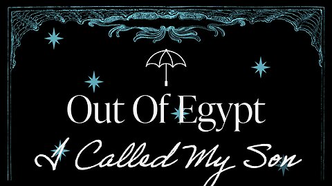 December 17, 2023 - OUT OF EGYPT