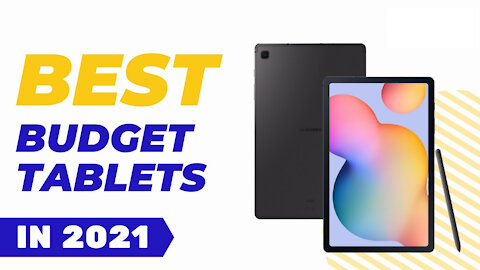 Top 5 Best Budget Tablets in 2021