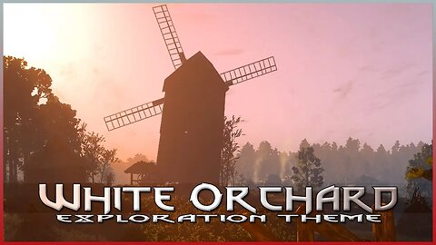Witcher 3 - White Orchard (Exploration - Day Theme)