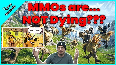 MMOs are NOT Dying, here's why!