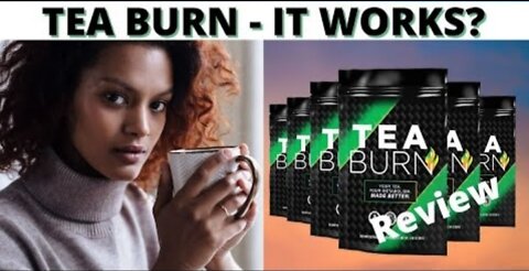 TEA BURN - TEA BURN REVIEW – ⚠️WATCH! - Tea Burn Reviews – Tea Burn Weight Loss