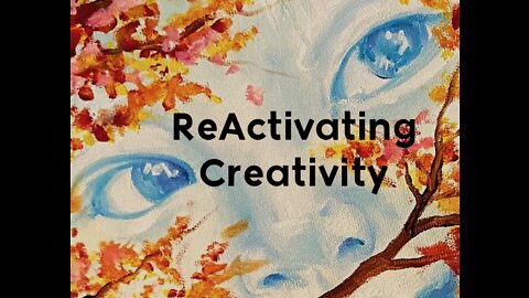 ReActivating Creativity ...Why it's imperative!