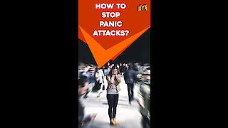 Top 4 Ways To Stop Panic Attacks *