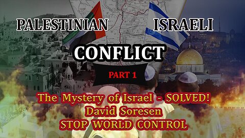 Perspective on the Palestinian-Israeli Conflict, The Mystery of Israel - Solved! Pt 1.