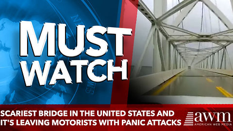Here's The Scariest Bridge In The United States And It's Leaving Motorists With Panic Attacks