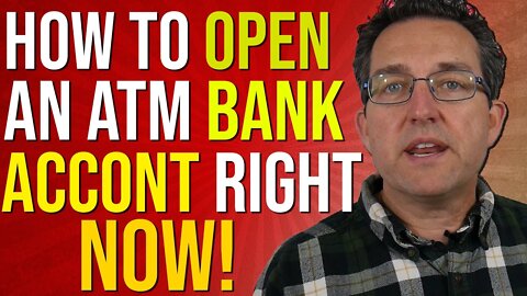 How To Open An ATM Bank Account Right Now - ATM Business 2022