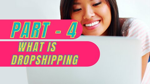 2 WHAT IS DROPSHIPPING PART - 4 ,, FULL & FREE COURSE
