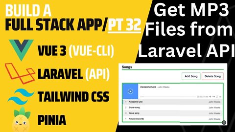 Get MP3 Files from Laravel API | Pinia | Vue 3 | Axios | Laravel 9 | Vue CLI | Pt 32