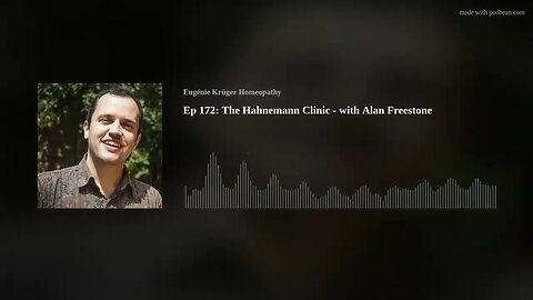 Ep 172: The Hahnemann Clinic - with Alan Freestone
