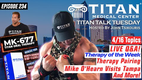 Titan Talk Tuesdays with John Tsikouris | MK-677 | Peptides | Muscle Building | LIVE Q&A & More!