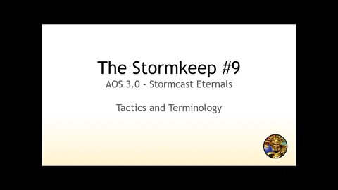 The Stormkeep #9 - Stormcast 3.0 Tactics and Terminology