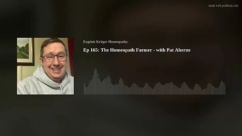 Ep 165: The Homeopath Farmer - with Pat Aherne