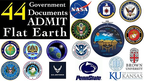 44 Government documents admit FLAT EARTH!