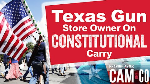 Texas Gun Store Owner Weighs In On Constitutional Carry