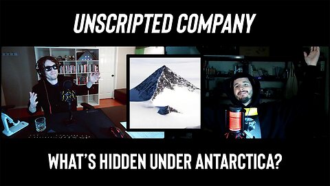 Antarctica: Mysteries, Conspiracies, and Frozen Secrets | Unscripted Company
