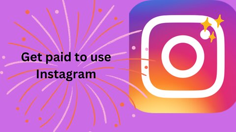 Get Paid to Post Videos and Photos on Instagram