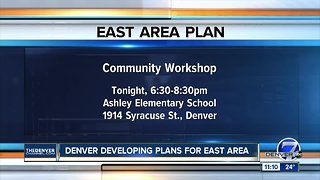 Denver developing plans for east area