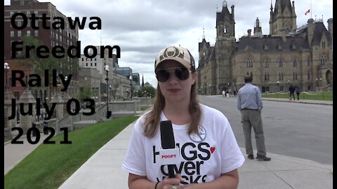 Ottawa Freedom Rally @ Parliament Hill - Saturday July 03, 2021
