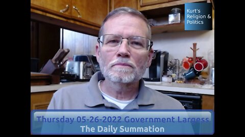 20220526 Government Largess - The Daily Summation