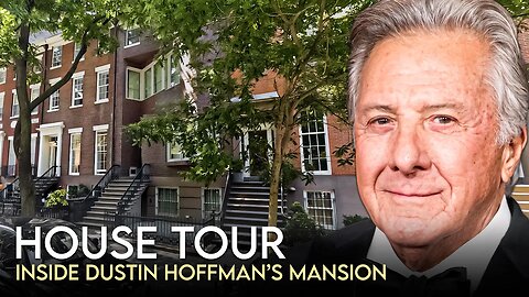 Dustin Hoffman | House Tour | $10 Million New York Townhouse & More