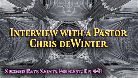 Ep. 41 - Interview with a Pastor | Chris deWinter