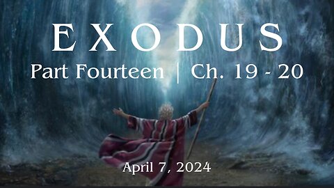 Exodus, Part 14
