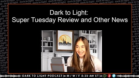 Dark to Light: Super Tuesday Review and Other News