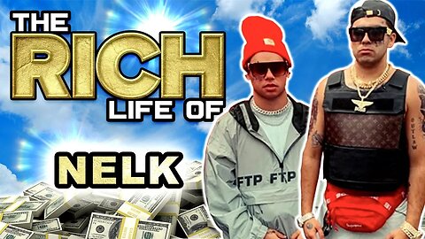 Nelk Boys | The Rich Life | Last Real Pranksters | Full Send