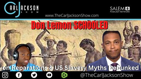 Don Lemon SCHOOLED on Reparations & US Slavery Myths Debunked