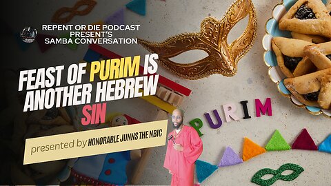 🎉 Uncovering the Truth: Celebrating Purim is a Sin for Hebrew Israelites! 🕍