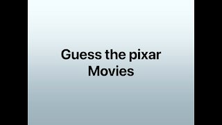 Guess The Pixar Movie