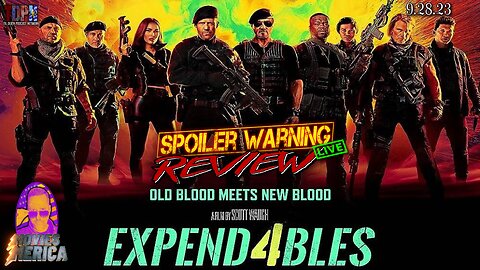 Expendables 4 (2023) 🚨SPOILER WARNING🚨Review LIVE | Movies Merica | 9.28.23