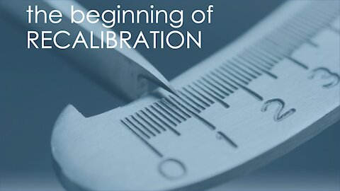 The Beginning of ReCalibration, Recalibrate Part 2