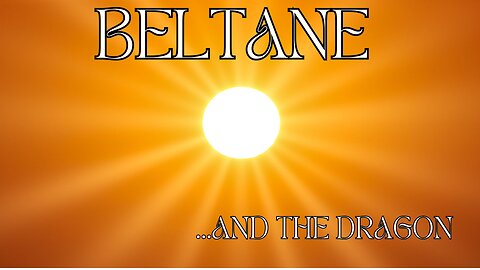 Beltane and the Dragon.