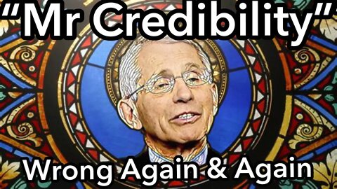 Anthony Fauci...."Mr. Credibility"?!?!?!?