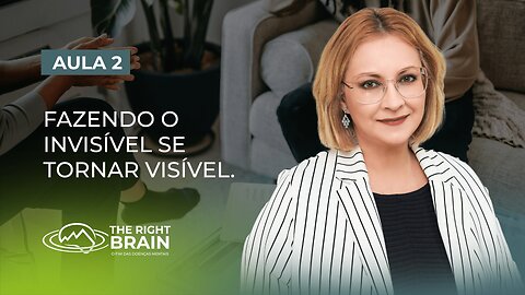 Aula 2/7 – Fazendo o Invisível se Tornar Visível.