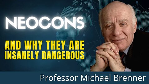 The Origins Of The Neocons And Their Lunatic World View | A History With Professor Michael Brenner