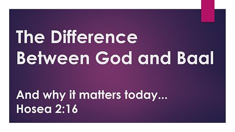 The Difference Between God and Baal, and why it matters today!!!!
