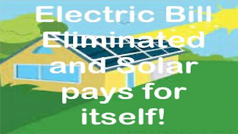 How to eliminate your electric bill and get solar that pays for itself (Series 6 of 8)