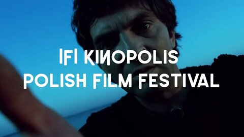 IFI & Kinopolis Polish Film Festival 2022 Trailer