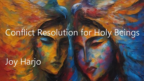 Conflict Resolution for Holy Beings by Joy hHarjo