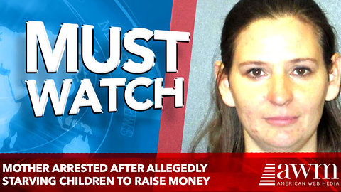 Mother Arrested After Allegedly Starving Children to Raise Money for Fake Illnesses