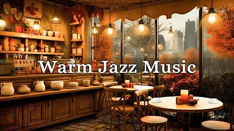 Autumn Cozy Coffee Shop Ambience 🍂☕ Smooth Jazz Relaxing Music for Relax, Study, Work | Jazz Music