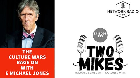 The Culture Wars Rage On with E Michael Jone