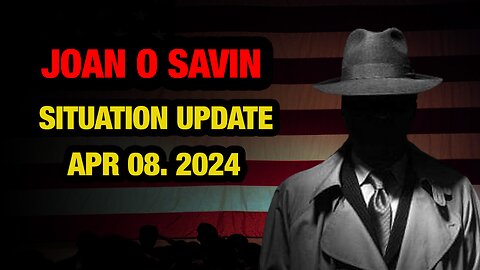 JUAN O SAVIN SITUATION UPDATES APR 08. 2024