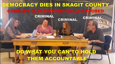 DEMOCRACY DIES IN SKAGIT COUNTY 2022 PRIMARY